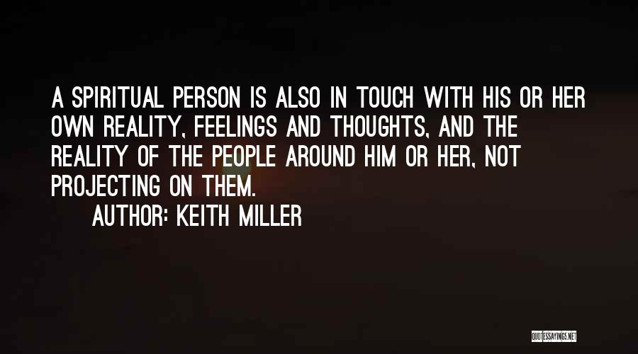The Reality Quotes By Keith Miller