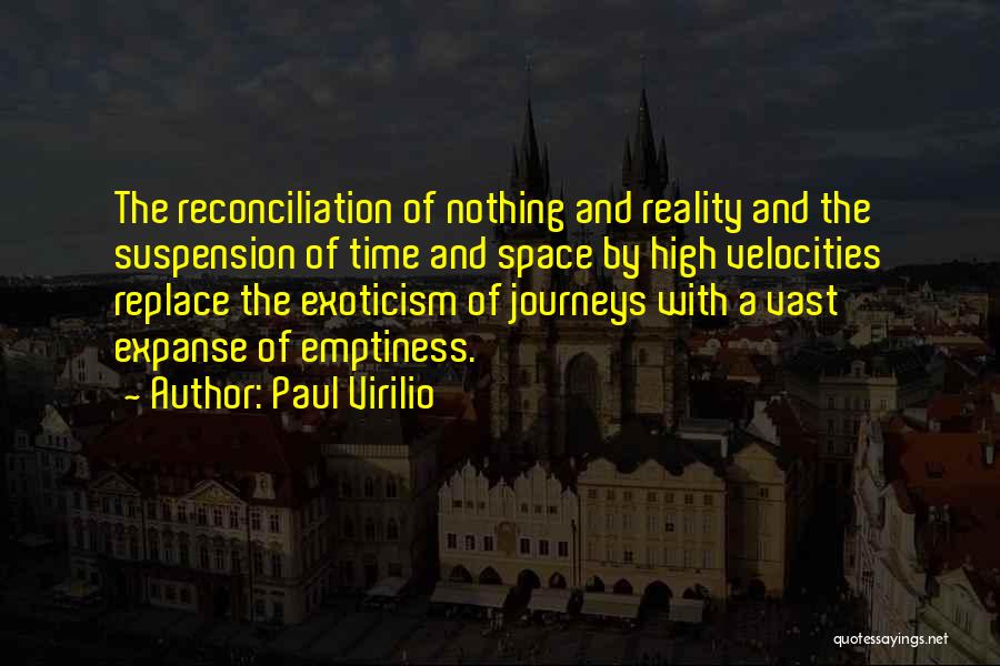 The Reality Quotes By Paul Virilio