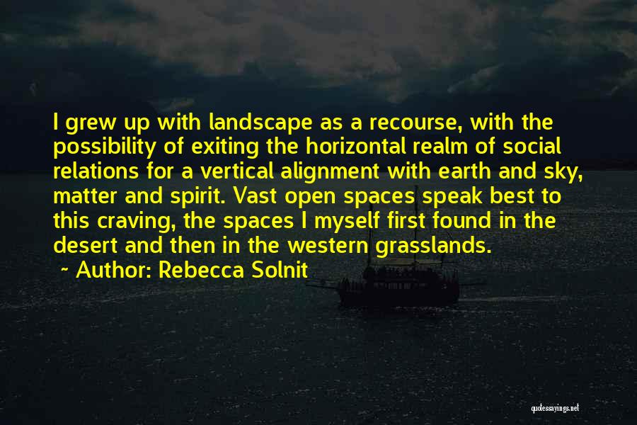 The Realm Of Possibility Quotes By Rebecca Solnit