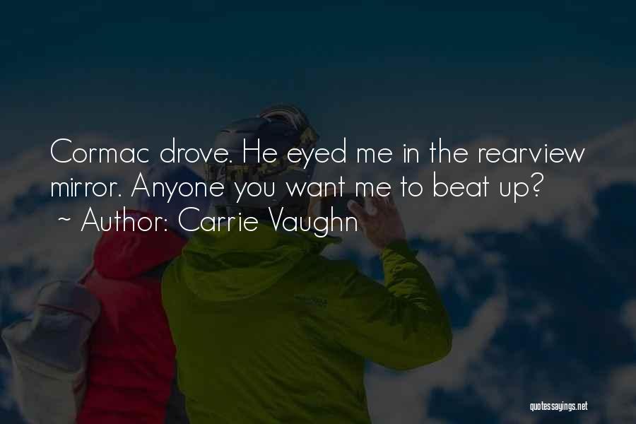 The Rearview Mirror Quotes By Carrie Vaughn