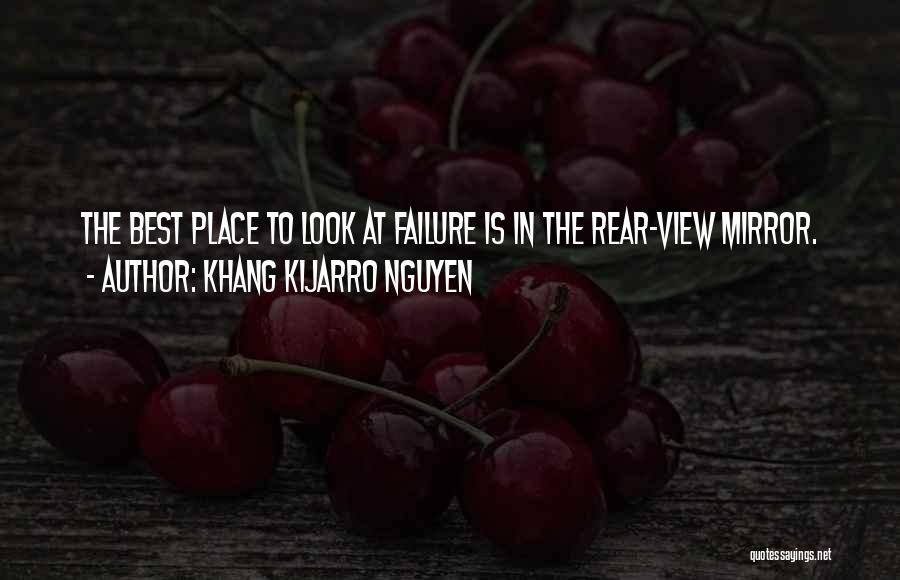 The Rearview Mirror Quotes By Khang Kijarro Nguyen