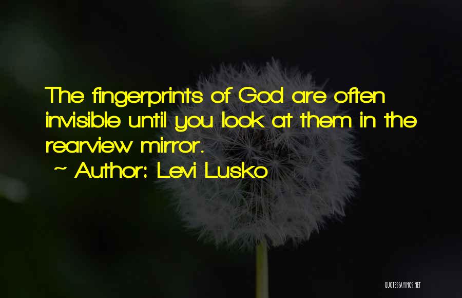 The Rearview Mirror Quotes By Levi Lusko