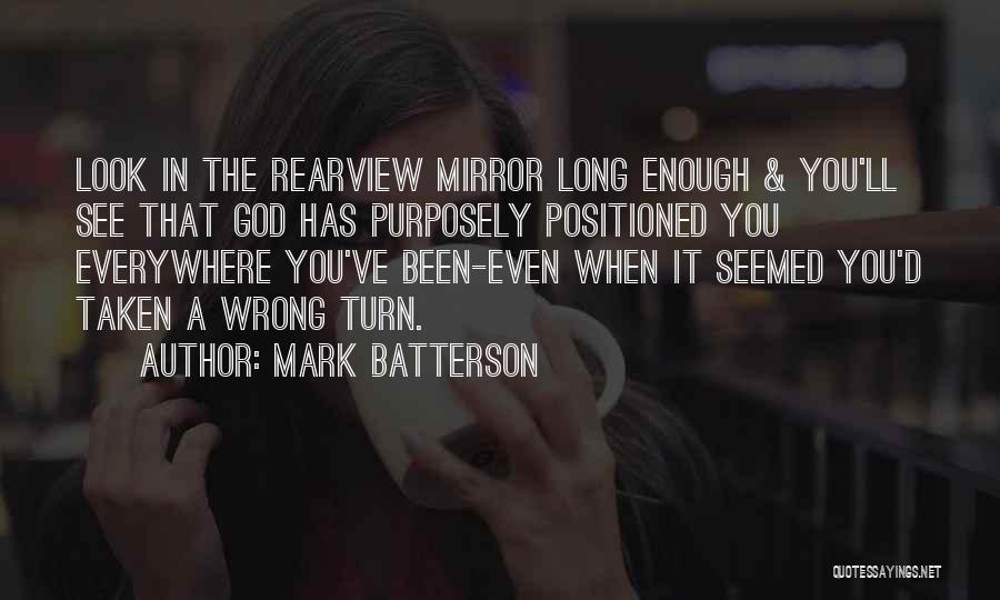 The Rearview Mirror Quotes By Mark Batterson