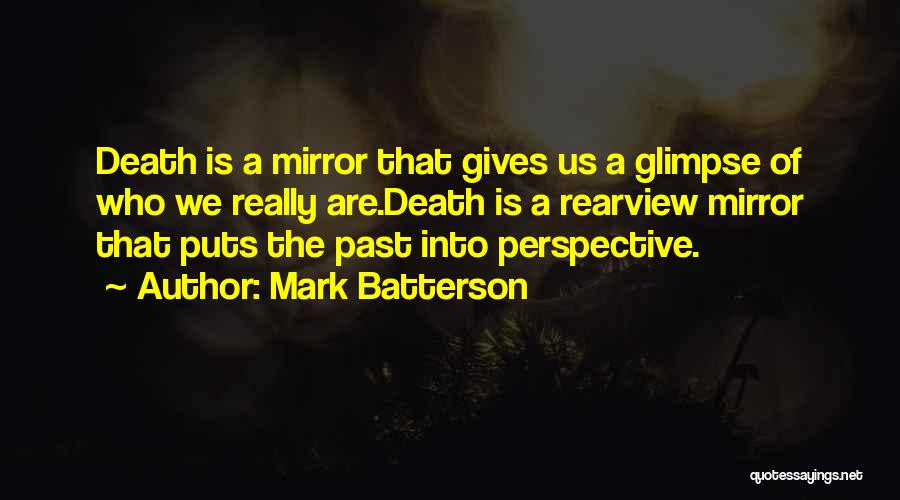 The Rearview Mirror Quotes By Mark Batterson