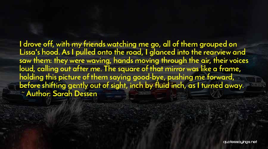 The Rearview Mirror Quotes By Sarah Dessen