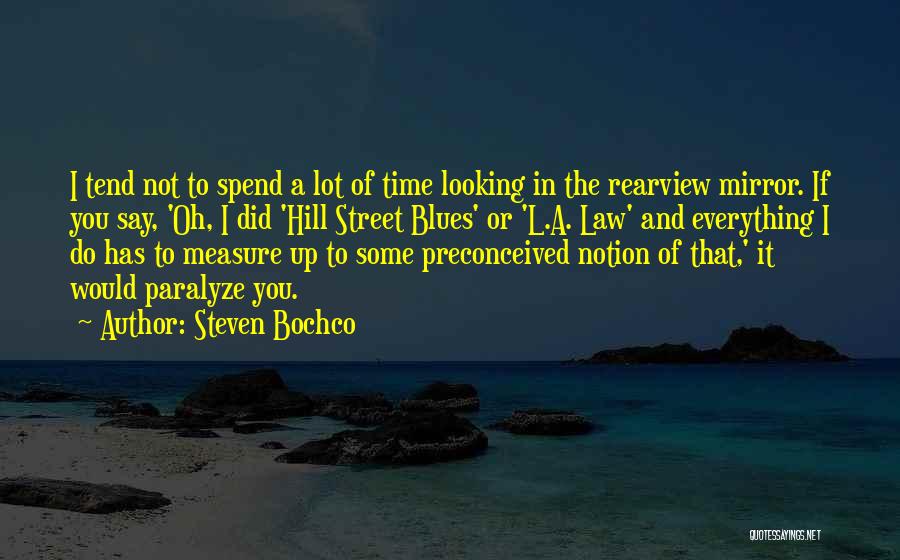 The Rearview Mirror Quotes By Steven Bochco