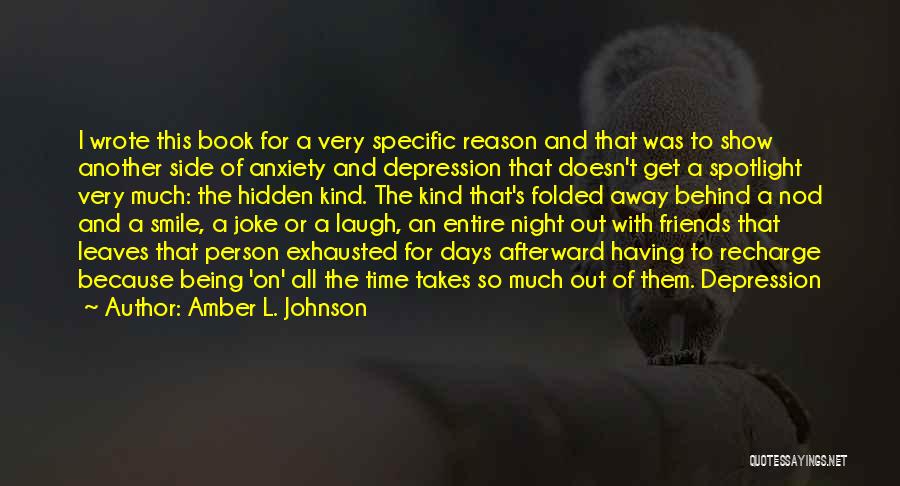 The Reason For This Smile Quotes By Amber L. Johnson