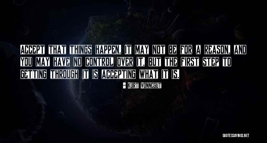 The Reason Things Happen Quotes By Kurt Vonnegut