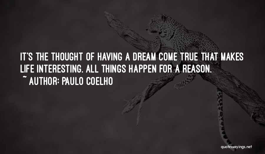 The Reason Things Happen Quotes By Paulo Coelho