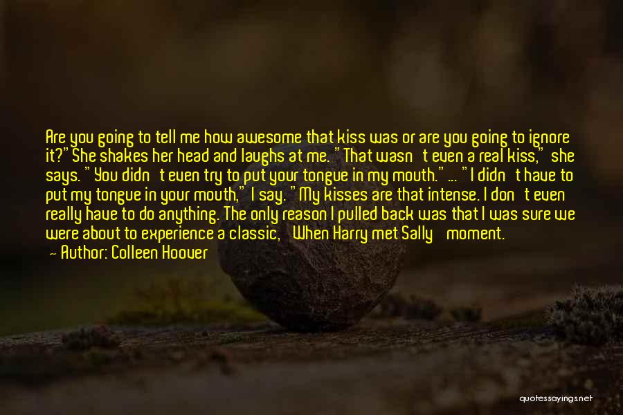 The Reason We Met Quotes By Colleen Hoover