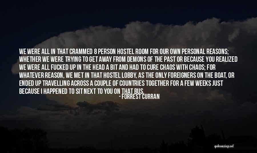 The Reason We Met Quotes By Forrest Curran