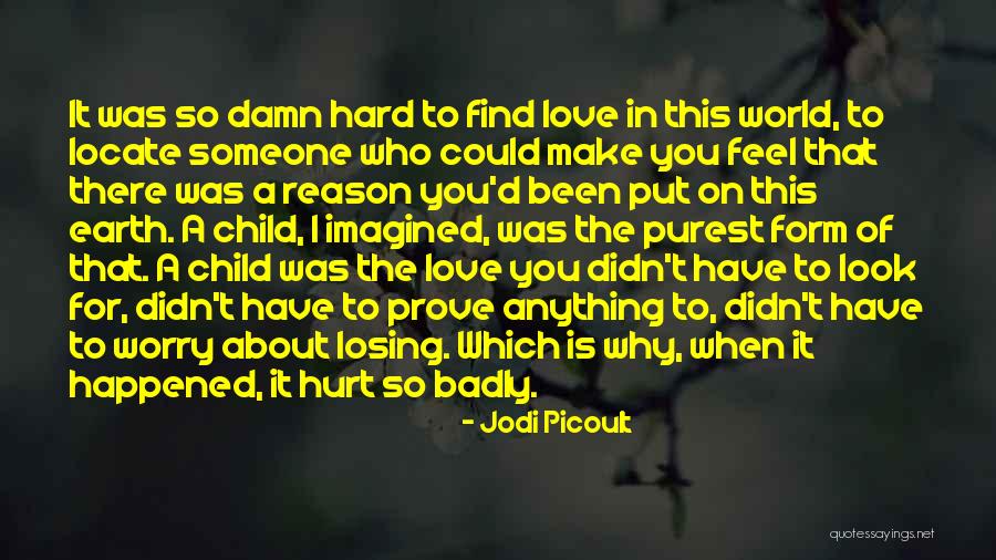 The Reason Why I Love You Quotes By Jodi Picoult The Reason Why I Love You Quotes By Jodi Picoult
