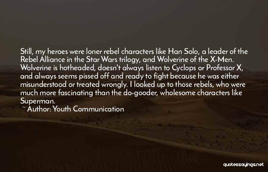 The Rebel Alliance Quotes By Youth Communication