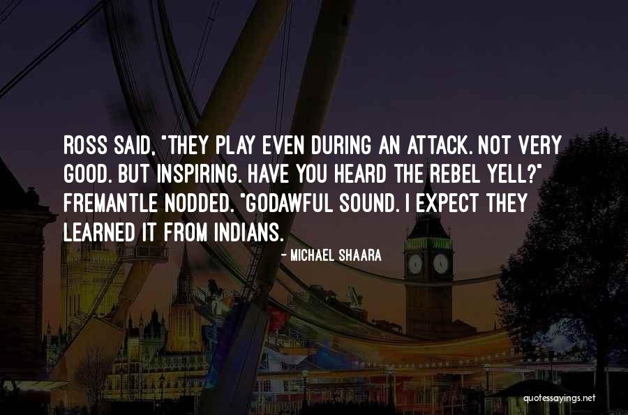 The Rebel Quotes By Michael Shaara The Rebel Quotes By Michael Shaara
