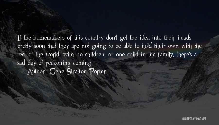 The Reckoning Quotes By Gene Stratton-Porter