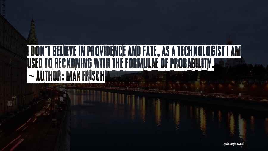 The Reckoning Quotes By Max Frisch