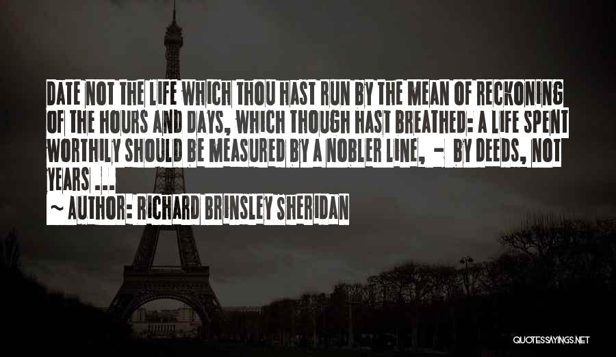 The Reckoning Quotes By Richard Brinsley Sheridan