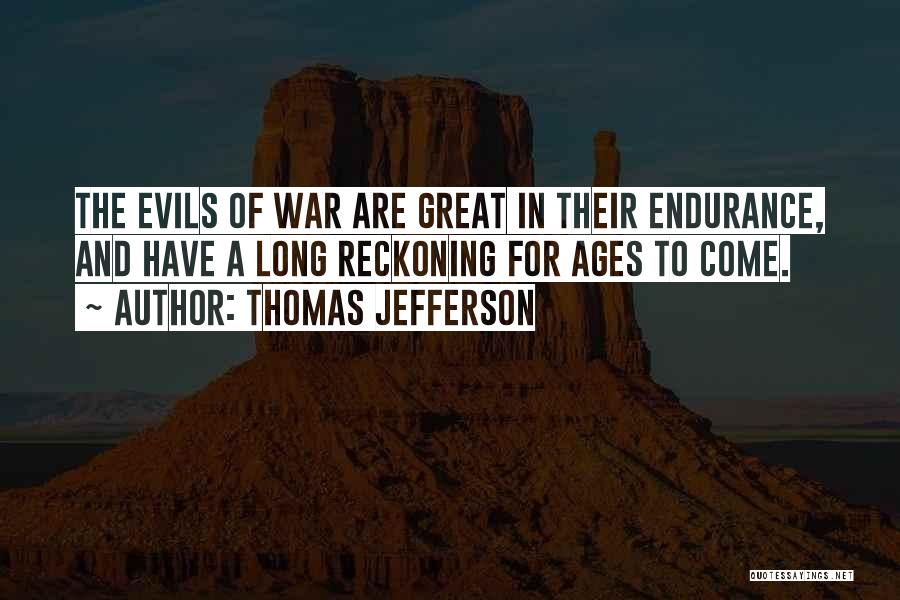 The Reckoning Quotes By Thomas Jefferson