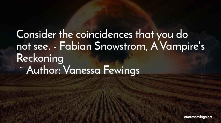 The Reckoning Quotes By Vanessa Fewings