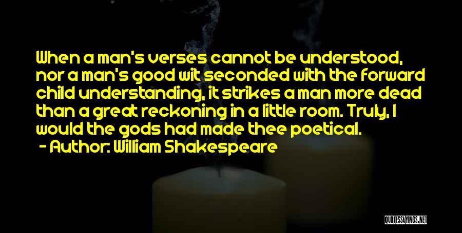 The Reckoning Quotes By William Shakespeare