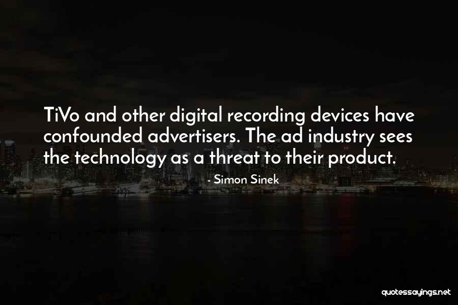 The Recording Industry Quotes By Simon Sinek