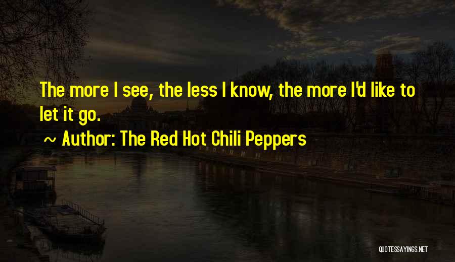 The Red Hot Chili Peppers Quotes 1044869