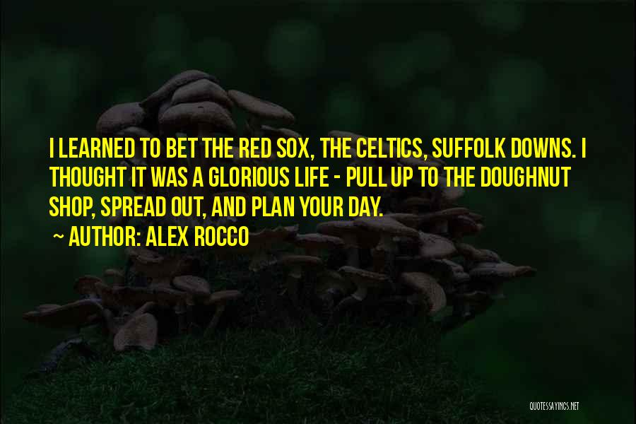 The Red Sox Quotes By Alex Rocco
