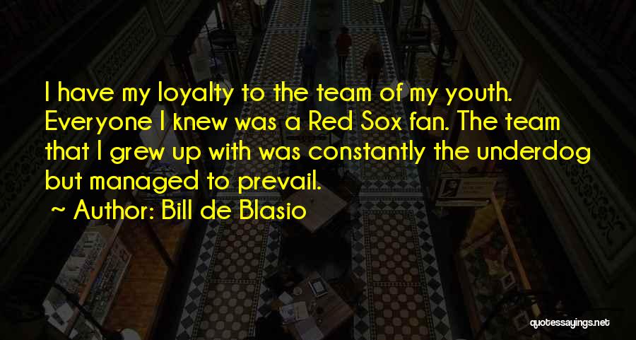 The Red Sox Quotes By Bill De Blasio