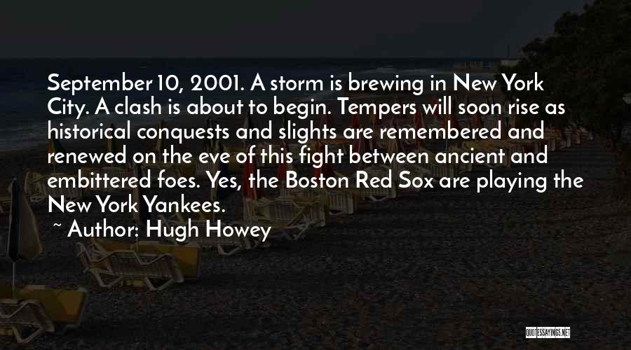 The Red Sox Quotes By Hugh Howey