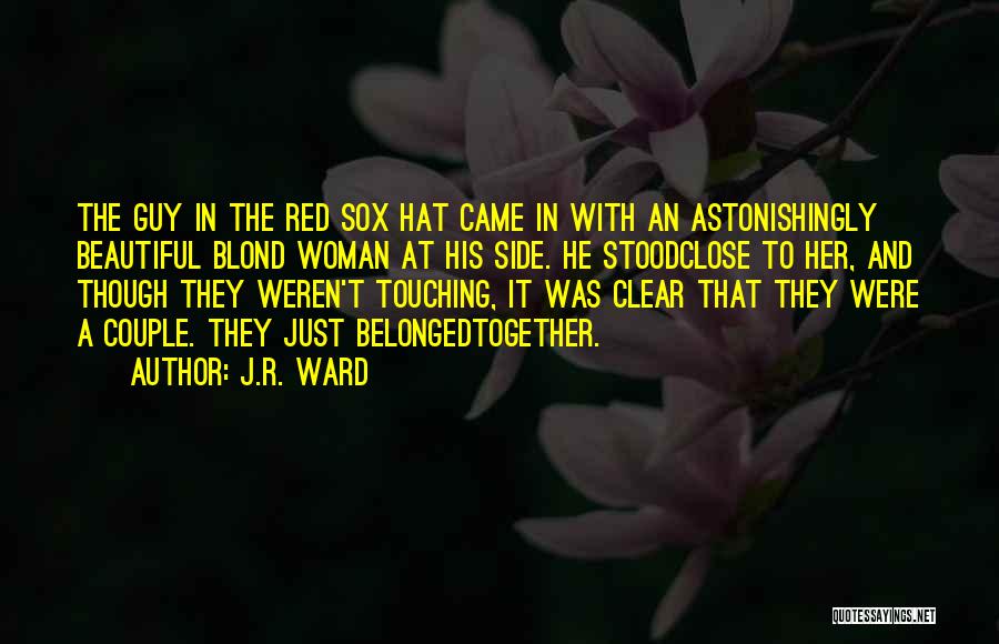 The Red Sox Quotes By J.R. Ward