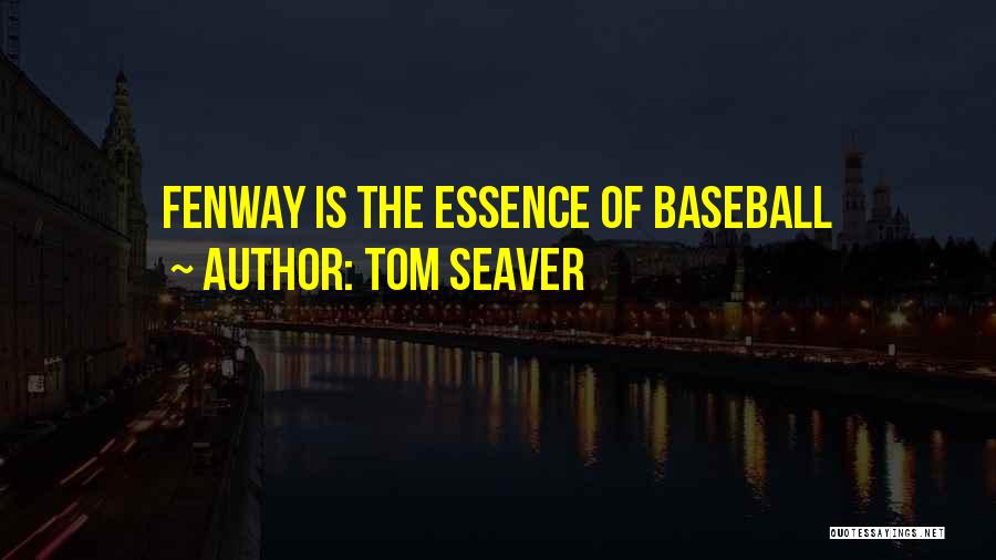 The Red Sox Quotes By Tom Seaver