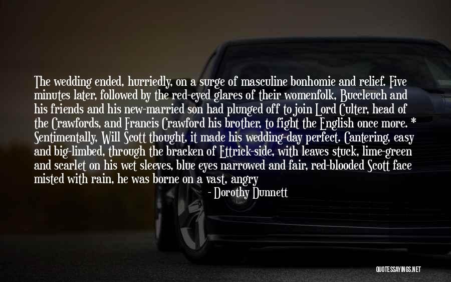 The Red Wedding Quotes By Dorothy Dunnett The Red Wedding Quotes By Dorothy Dunnett