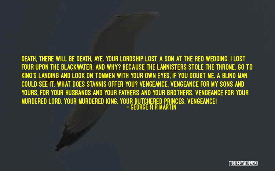The Red Wedding Quotes By George R R Martin The Red Wedding Quotes By George R R Martin