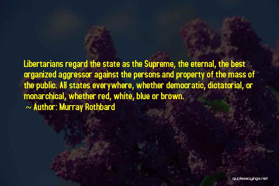 The Red White And Blue Quotes By Murray Rothbard