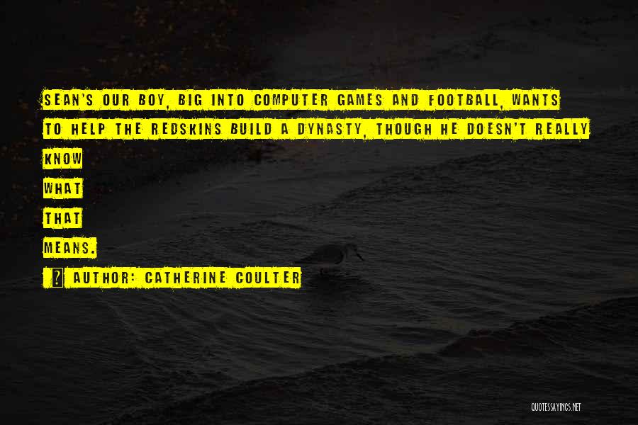 The Redskins Quotes By Catherine Coulter