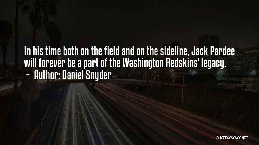 The Redskins Quotes By Daniel Snyder