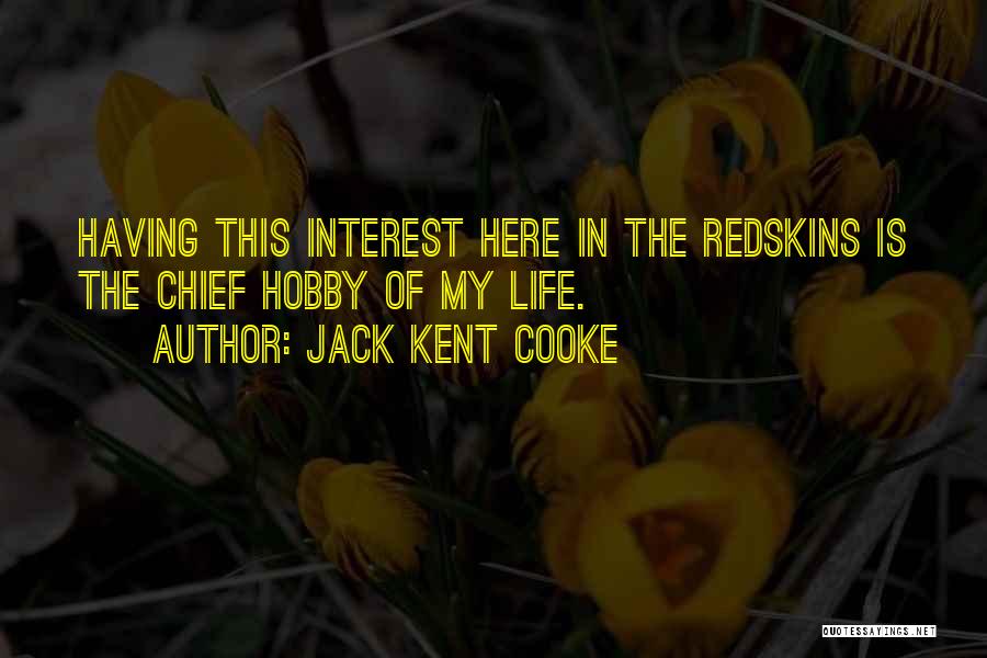 The Redskins Quotes By Jack Kent Cooke