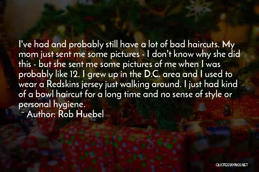 The Redskins Quotes By Rob Huebel