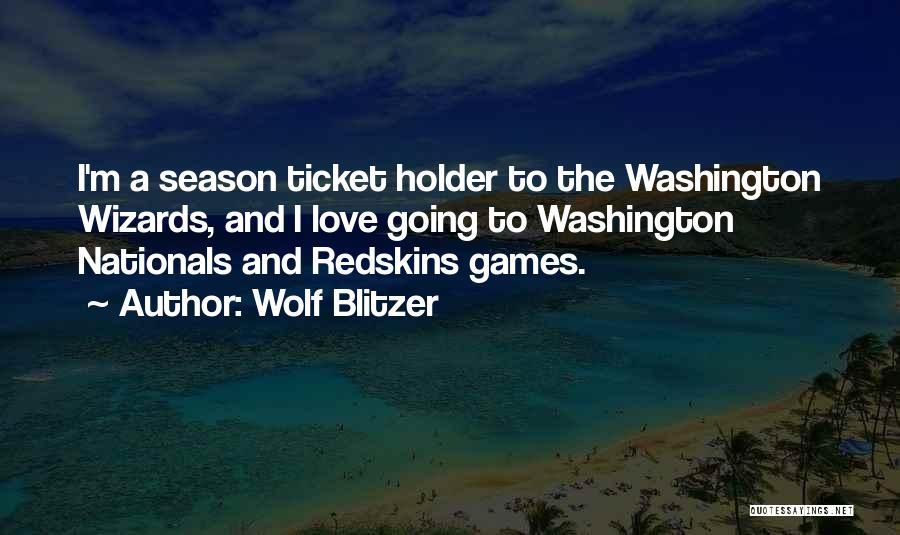 The Redskins Quotes By Wolf Blitzer