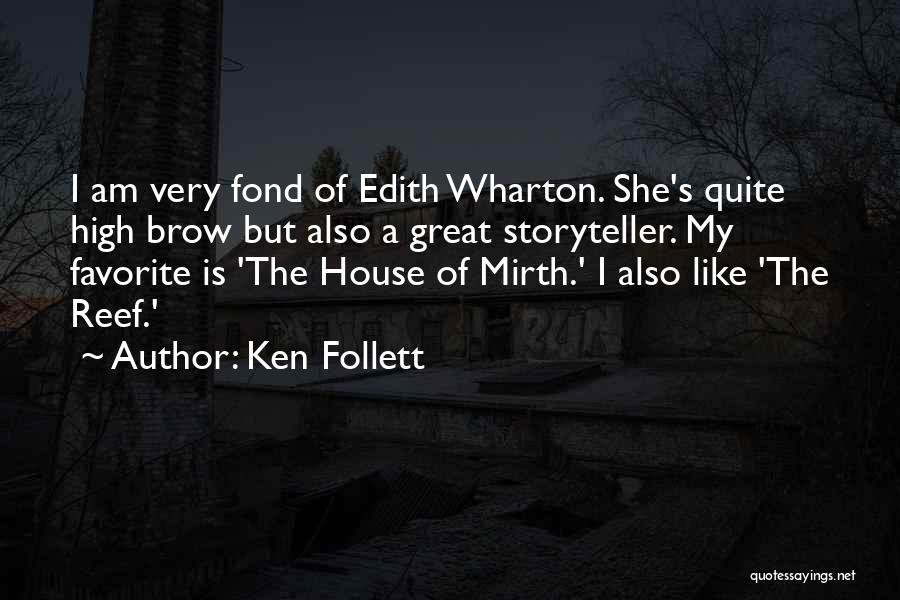 The Reef Edith Wharton Quotes By Ken Follett