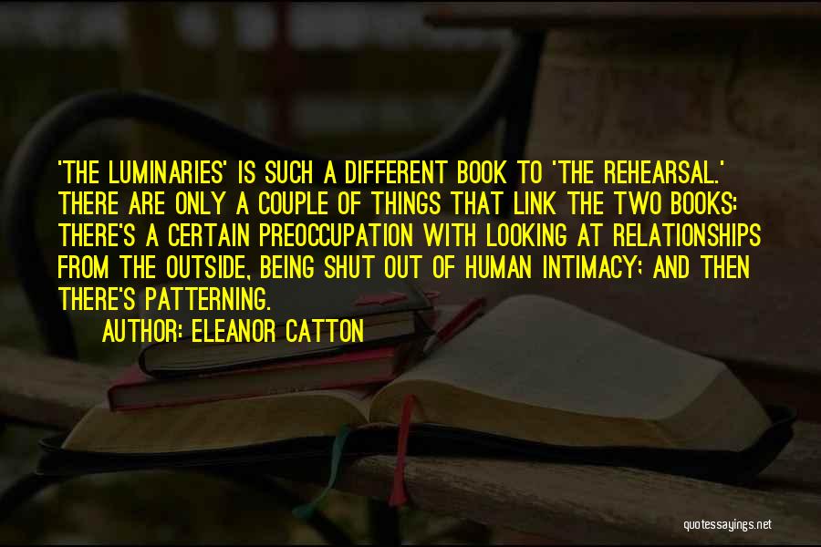 The Rehearsal Eleanor Catton Quotes By Eleanor Catton