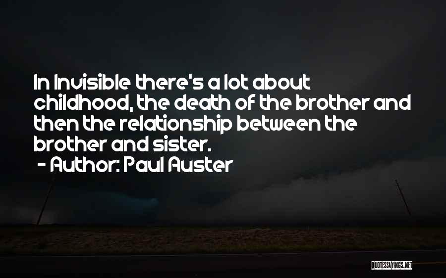 The Relationship Between A Brother And Sister Quotes By Paul Auster