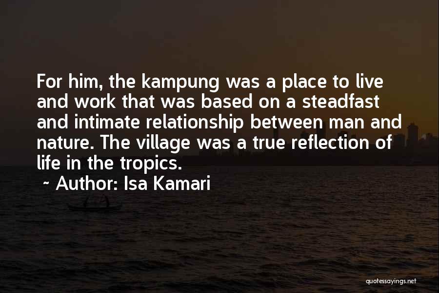 The Relationship Between Man And Nature Quotes By Isa Kamari