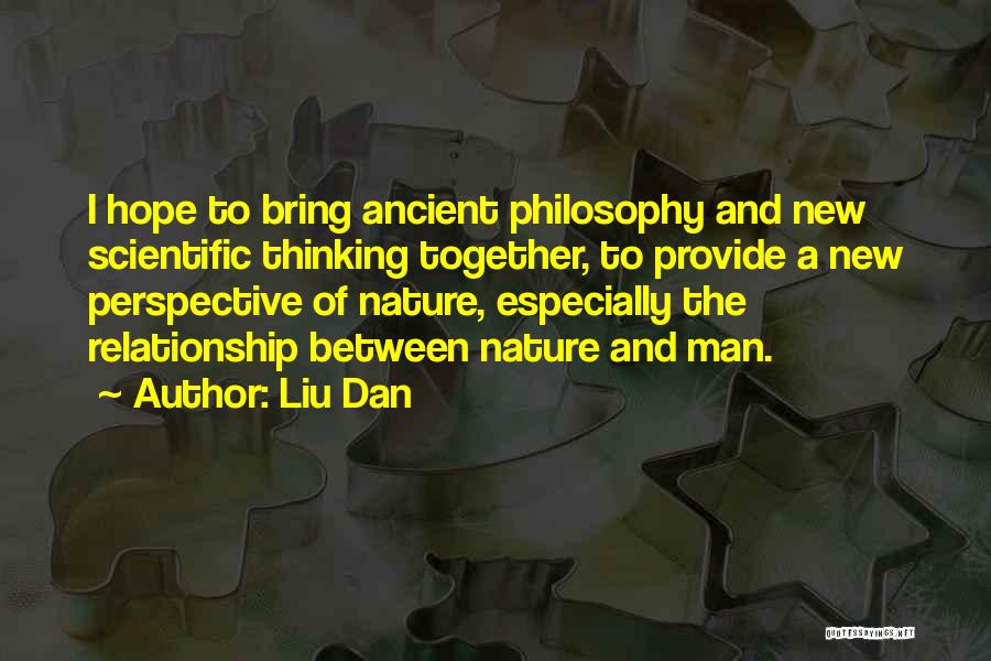 The Relationship Between Man And Nature Quotes By Liu Dan