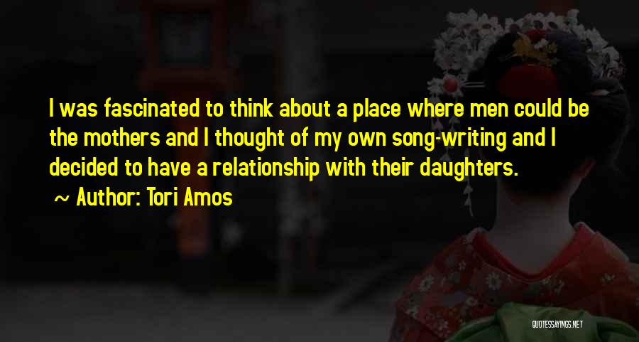 The Relationship Of Mothers And Daughters Quotes By Tori Amos