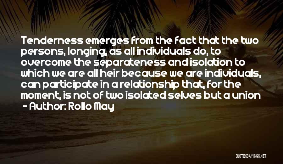 The Relationship Quotes By Rollo May