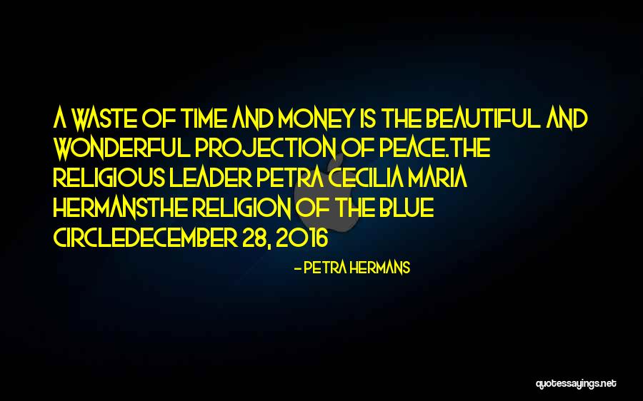 The Religion Of The Blue Circle Quotes By Petra Hermans The Religion Of The Blue Circle Quotes By Petra Hermans