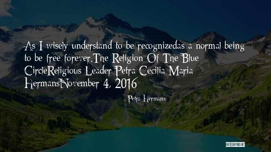 The Religion Of The Blue Circle Quotes By Petra Hermans The Religion Of The Blue Circle Quotes By Petra Hermans