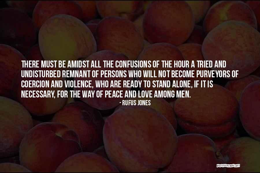 The Remnant Quotes By Rufus Jones The Remnant Quotes By Rufus Jones