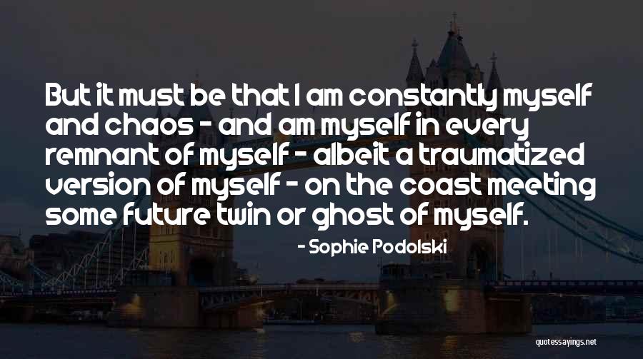 The Remnant Quotes By Sophie Podolski The Remnant Quotes By Sophie Podolski